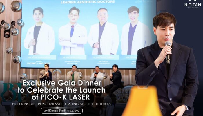PICO-K LASER มาแล้ว! หมอกุ๋ย นิติธรรมคลินิก ร่วมงาน Gala Dinner สุด Exclusive เจาะลึกเทคโนโลยีเพื่อผิวคุณ